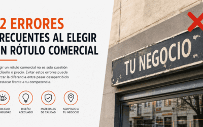 12 errores frecuentes al elegir un rótulo comercial